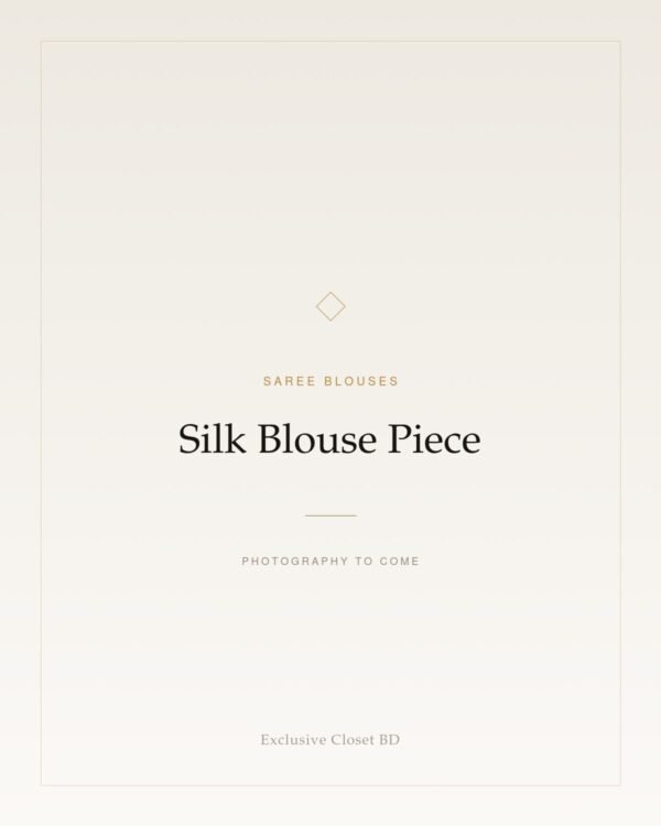 Silk Blouse Piece — placeholder, photography to come