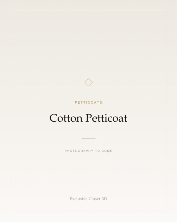 Cotton Petticoat — placeholder, photography to come