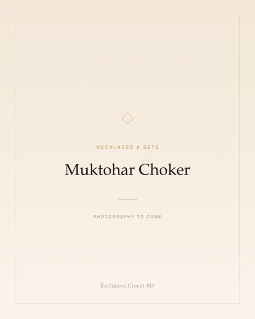 Muktohar Choker — placeholder, photography to come