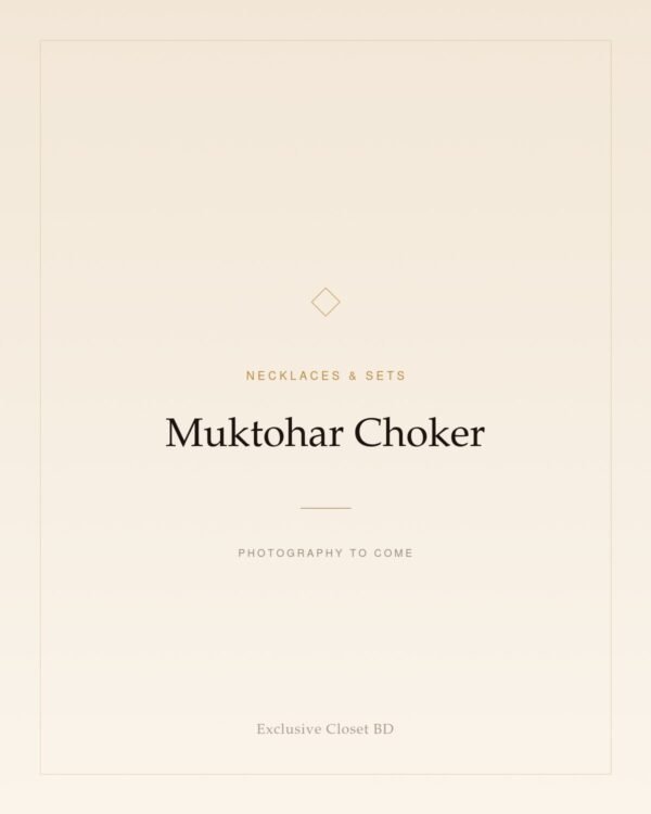 Muktohar Choker — placeholder, photography to come